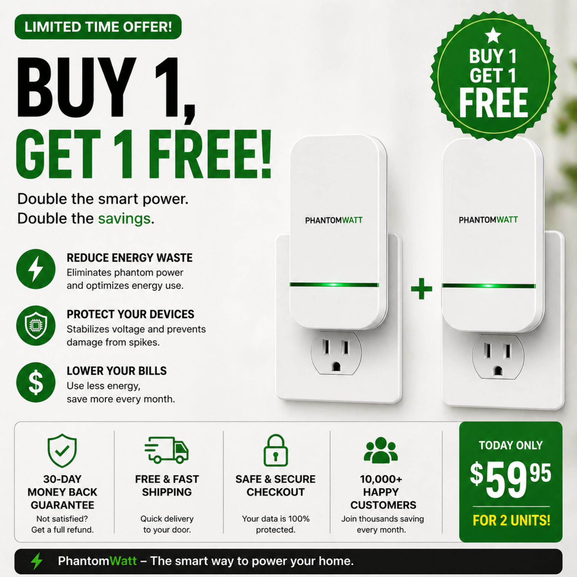 PhantomWatt - Buy 1 Get 1 Free Limited Time Offer